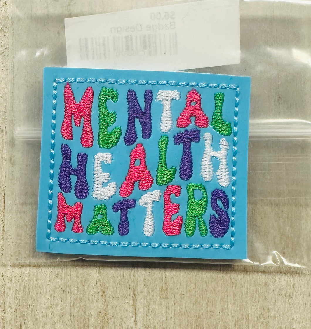 Mental health matters badge patch