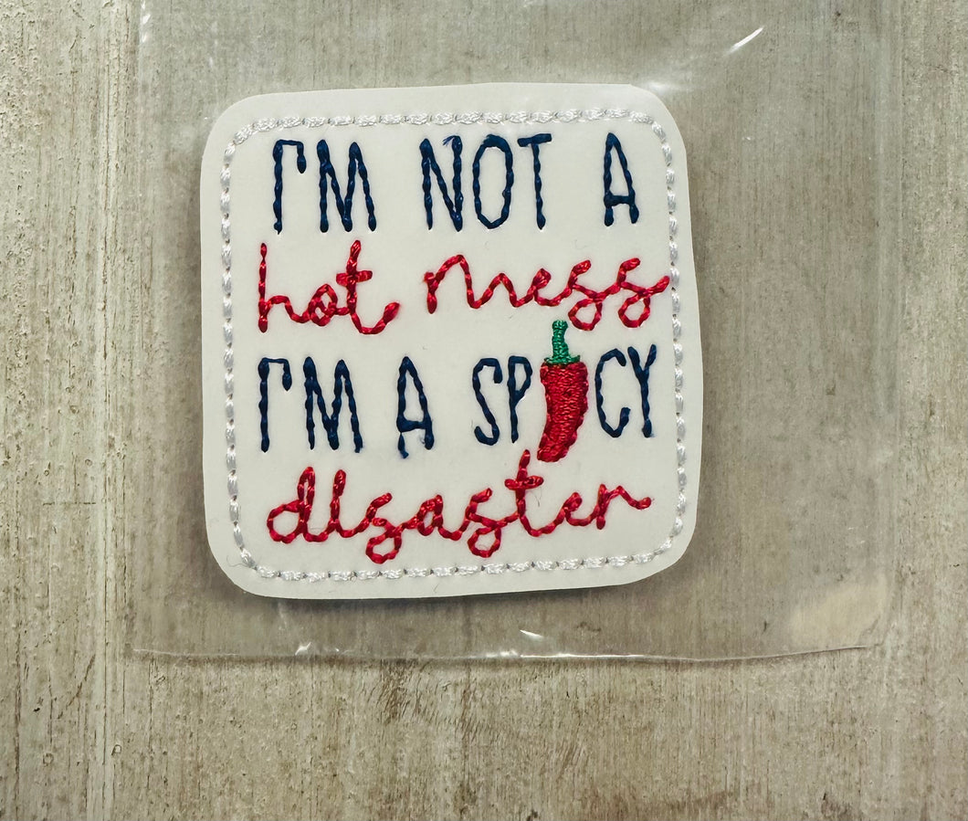 I’m not a hot mess badge patch