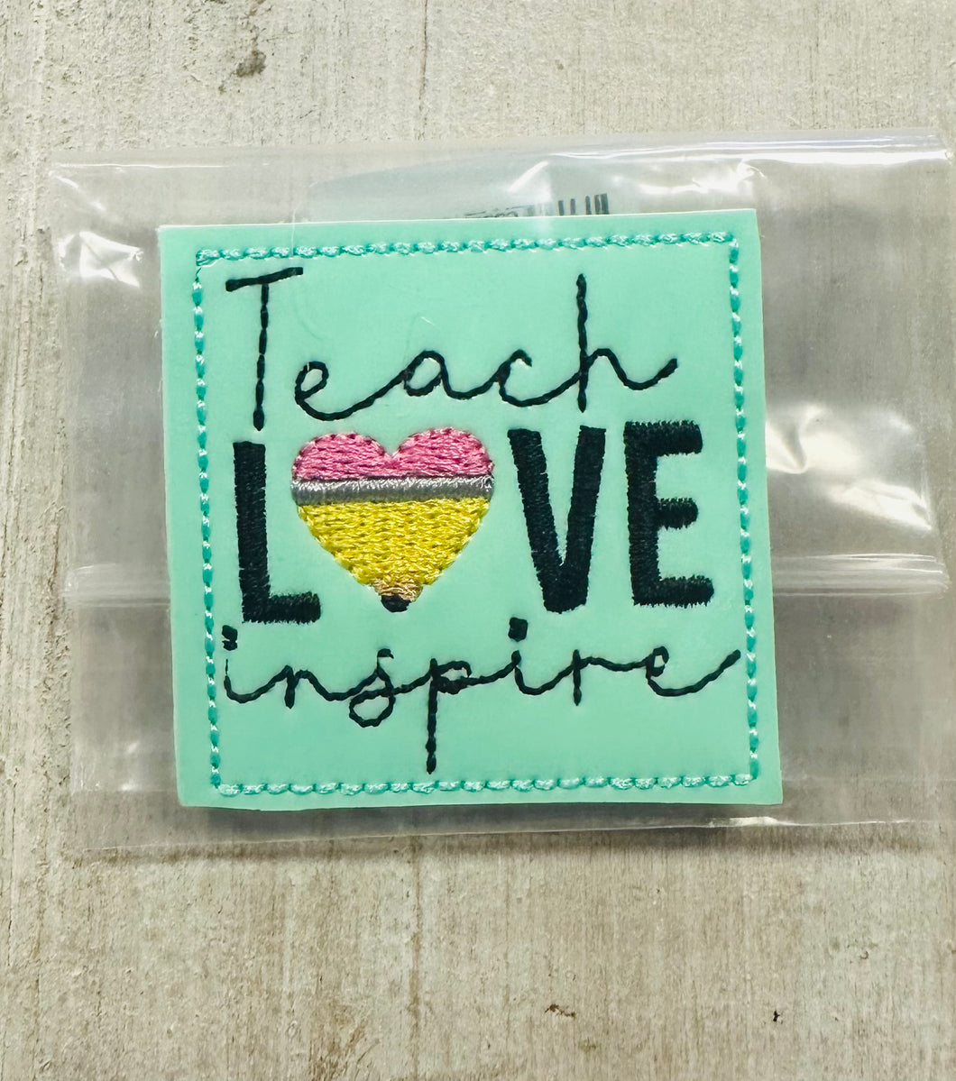 Teach love inspire badge patch