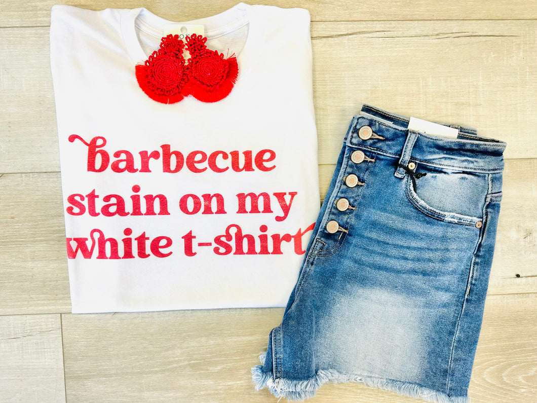 Barbecue Stain On My White TShirt